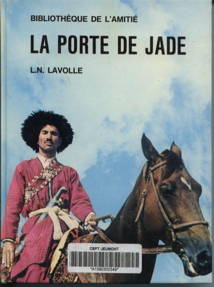 Bibliothèque De L´amitié  L.N. Lavolle  " La Porte De Jade "  ++++TBE++++ - Bibliotheque De L'Amitie