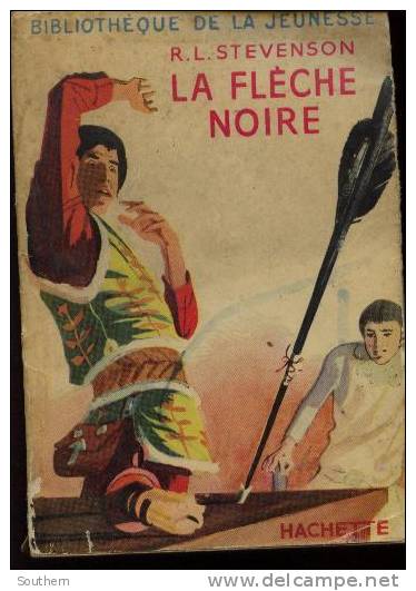 Bibliothèque De La Jeunesse  R.L. Stevenson " La Flèche Noire "  (Un épisode De La Guerre Des Deux-roses )Jaquette  1955 - Bibliothèque De La Jeunesse
