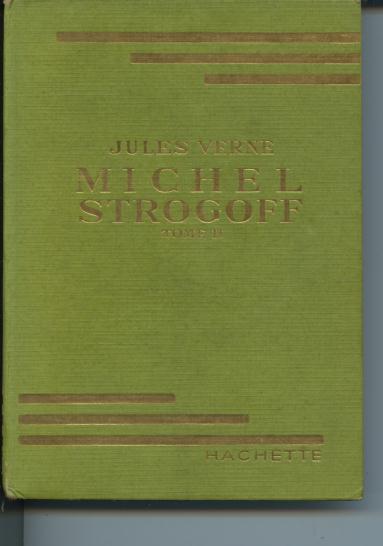 Jules Verne"  Michel Strogoff "Tome II 1947 Bibliothèque Verte Hachette TBE - Hachette