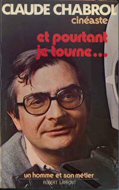 Robert Laffont  Claude Chabrol  ""Et Pourtant Je Tourne....."    ++++BE++++ - Films