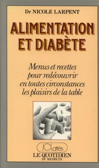 Le Quotidien Du Mdecin  Dr Nicole Larpent  "Alimentation Et Diabète"   ++++TBE++++ - Santé