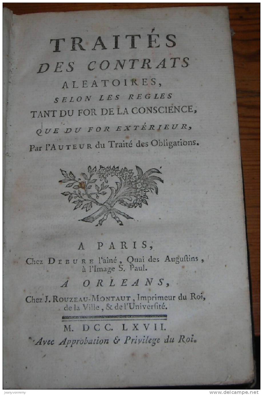 Traités Des Contrats Aléatoires, Selon Les Régies Tant Du For De La Conscience Que Du For Extérieur - 1767. - 1701-1800