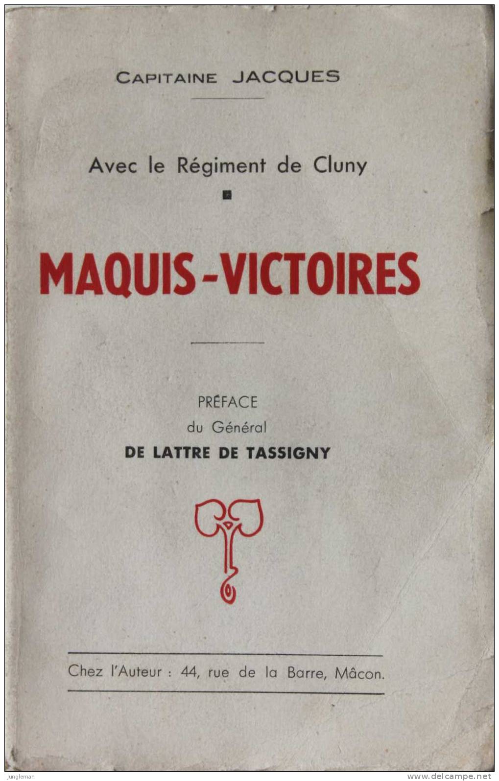 Maquis-Victoires - Capitaine Jacques - De Lattre De Tassigny - Exemplaire Numéroté - Septembre 1944 - Bon état - Autres & Non Classés