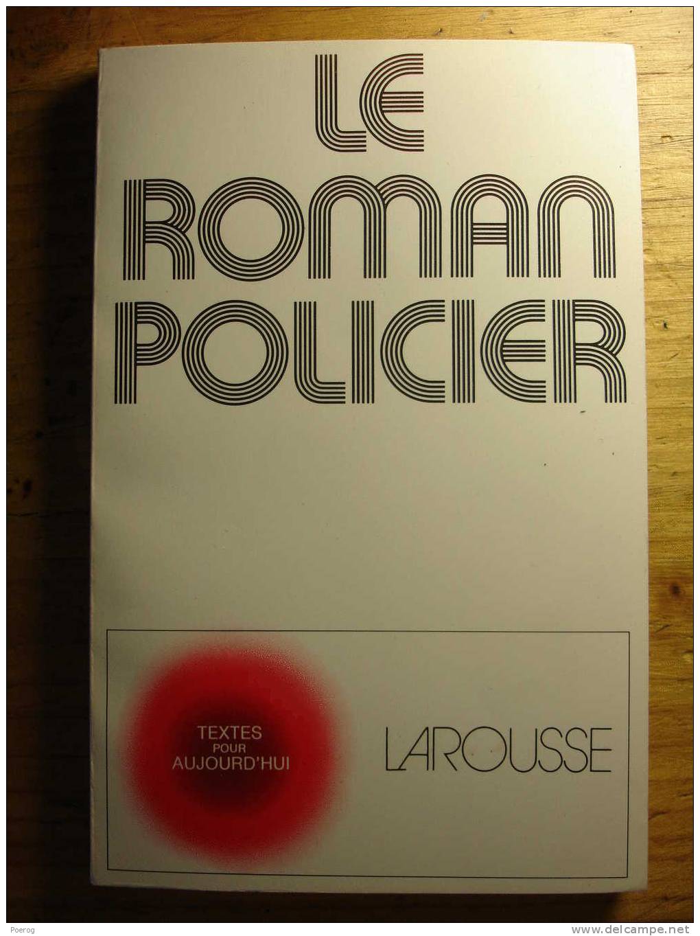 LE ROMAN POLICIER - LAROUSSE - 1974 - Par Josée Dupuy - Autres & Non Classés