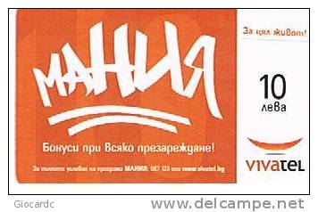 BULGARIA - GSM RECHARGE VIVATEL - MANIA 10 - USATA (USED) -  RIF. 7555 - Bulgaria