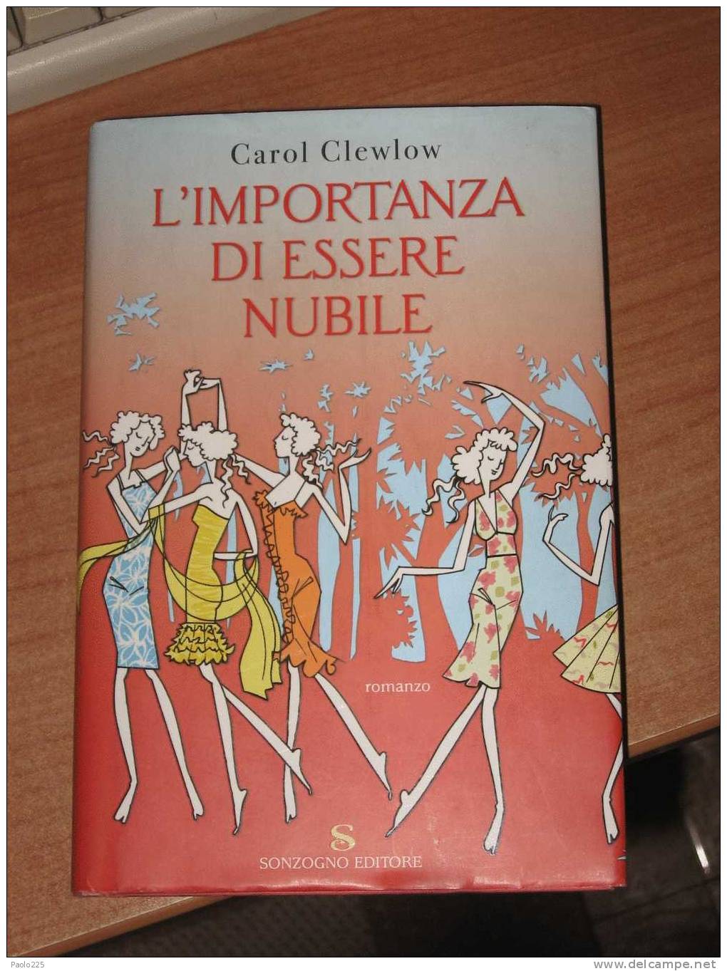 CLEWLOW CAROL - L'importanza Di Essere Nubile EDIZ. SONZOGNO - Oude Boeken