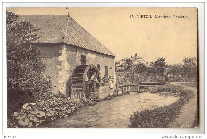 279 -- 27 - VIRTON - L´Ancienne Fonderie ( Moulin à Aube - Animation)   *Edit. I. Mercelis & Cie, Rue Braemt, Bruxelles* - Virton