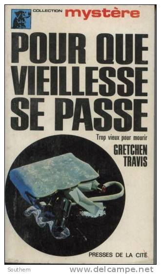 Presses De La Cité  Mystère TIII N° 55   Gretchen Travis  " Pour Que Vieillesse Se Passe "  BE - Presses De La Cité