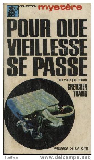 Mystère N° 55 Type 3  Gretchen Travis " Pour Que Vieillesse Se Passse "  ++++BE++++ - Presses De La Cité