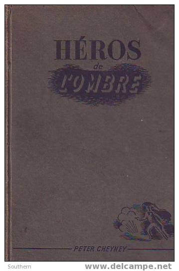 Presses De La Cité 1947  Peter Cheyney  " Héros De L´ombre "  Cartonné Non Massicoté  BE - Presses De La Cité