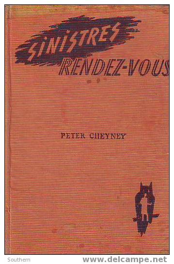Presses De La Cité 1947  Peter Cheyney  \" Sinistres Rendez-vous \"  Cartonné Non Massicoté  BE - Presses De La Cité