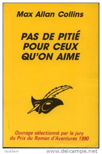 Le Masque N° 2017  Max Allan Collins  " Pas De Pitié Pour Ceux Qu´on Aime  "   TBE - Le Masque