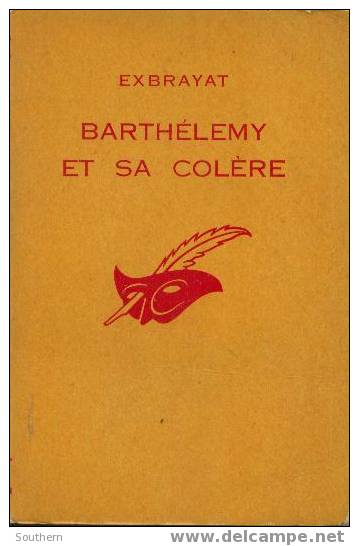 Le Masque 854 Exbrayat  " Barthélemy Et Sa Colère " ++++BE++++ - Le Masque