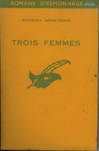 Le Masque Espionnage N° 15 "trois Femmes"  Anthony Armstrong ++++TBE++++ - Le Masque