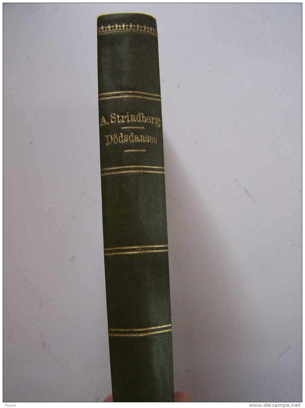 AUGUST STRINDBERG- DÖDSDANSEN - DRAMA Théâtre -1901 Stockholm GERNANDTS FÖRLAGS-relié- - Idiomas Escandinavos