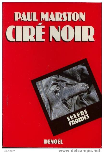 Denoël  Sueurs Froides N° 23   Paul Marston  " Ciré Noir " ++++ BE ++++ - Denoel Crime Club