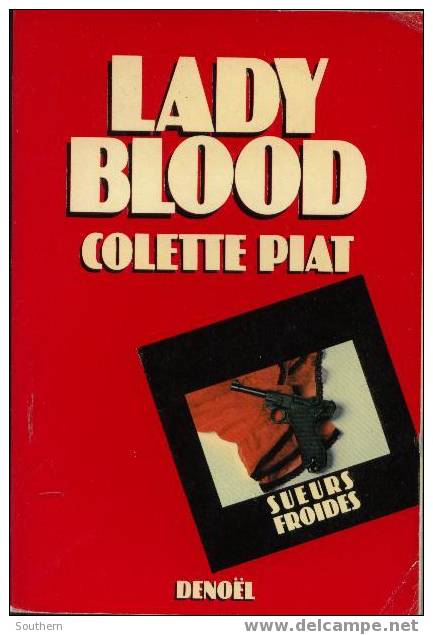 Denoël  Sueurs Froides N° 1   Colette Piat  " Lady Blood " ++++ BE ++++ - Denoel Crime Club