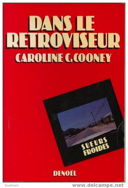 Denoël  Sueurs Froides N° 13   Caroline C. Cooney  " Dans Le Rétroviseur " ++++ TBE ++++ - Denoel Crime Club