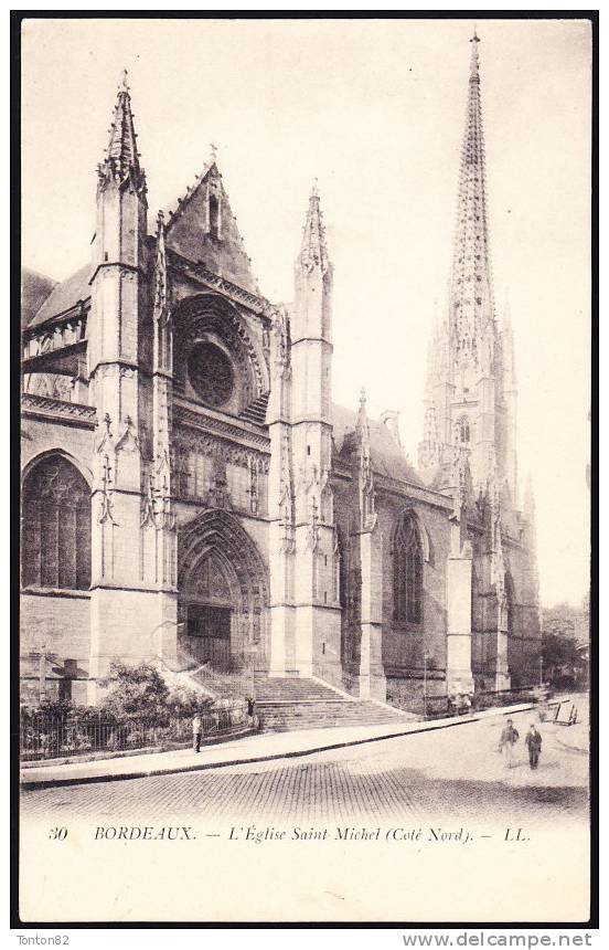 Bordeaux - L´ Église Saint-Michel ( Côté Nord ) - Éditions LL - Bordeaux
