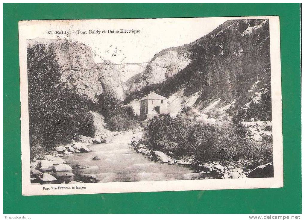 CPA 05 BRIANCON No.31 BALDY PONT BALDY ET USINE ELECTRIQUE INDUSTRY MORE FRANCE LISTED @ 1 EURO OR LESS - Briancon
