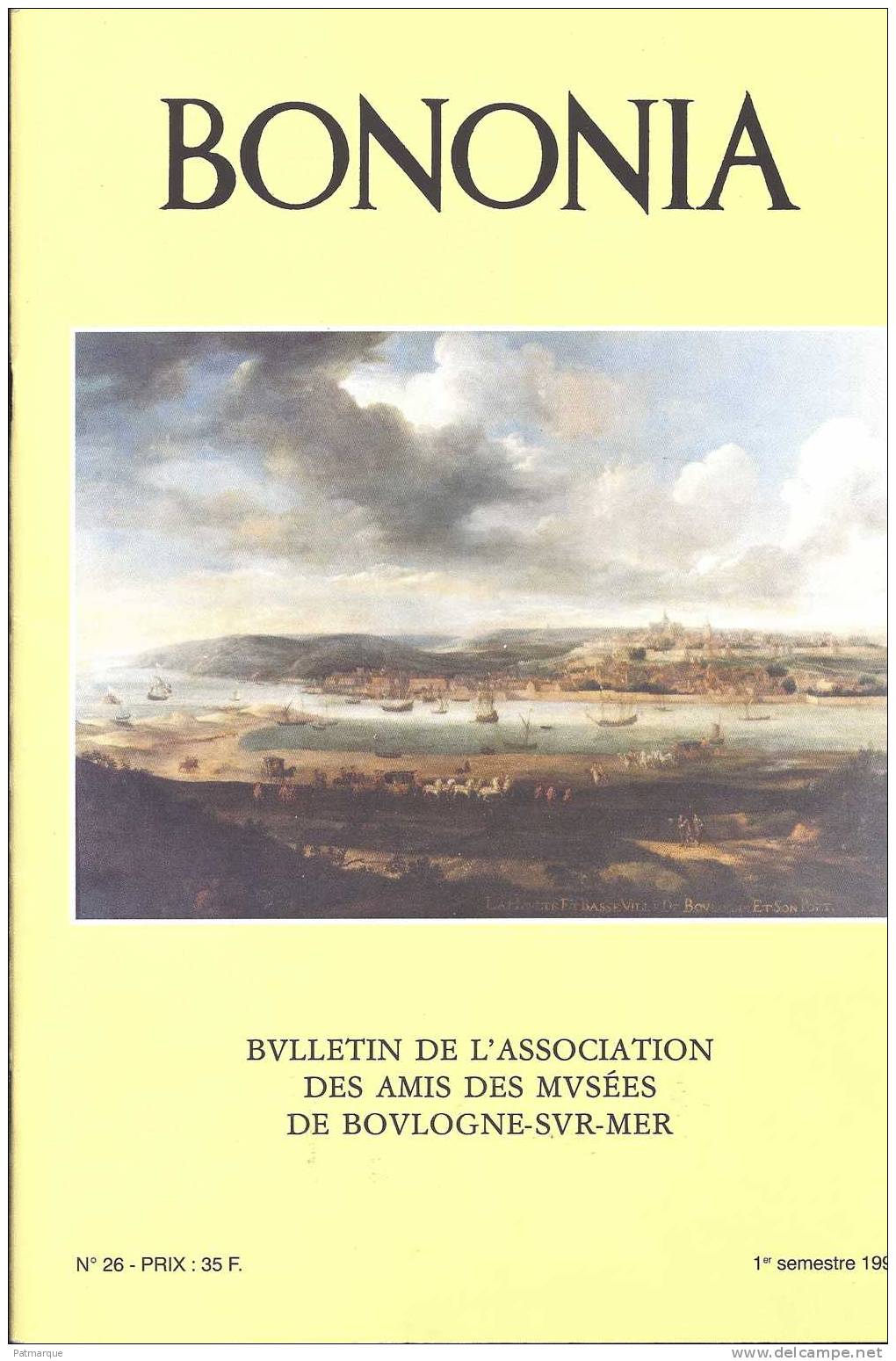 BOULOGNE SUR MER - BONONIA  N°26 - 1995 - Bulletin De L´association Des Amis Des Musées - Picardie - Nord-Pas-de-Calais
