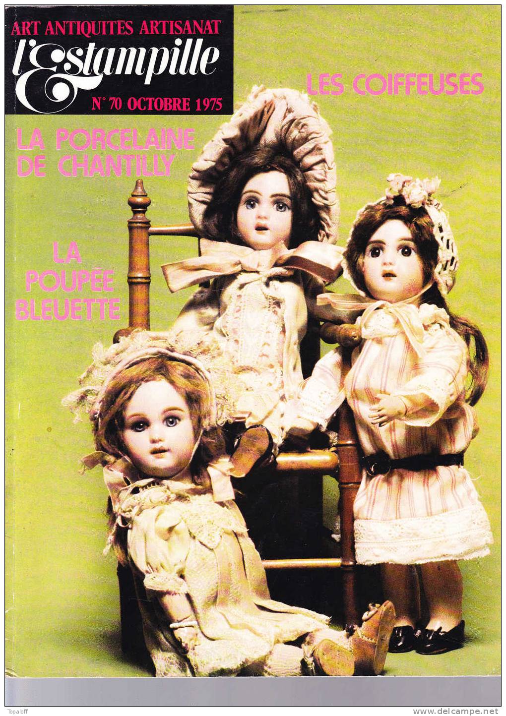 L'ESTAMPILLE N°70 Octobre 1975 84 Pages  Porcelaine Poupées Coiffeuses - Collectors