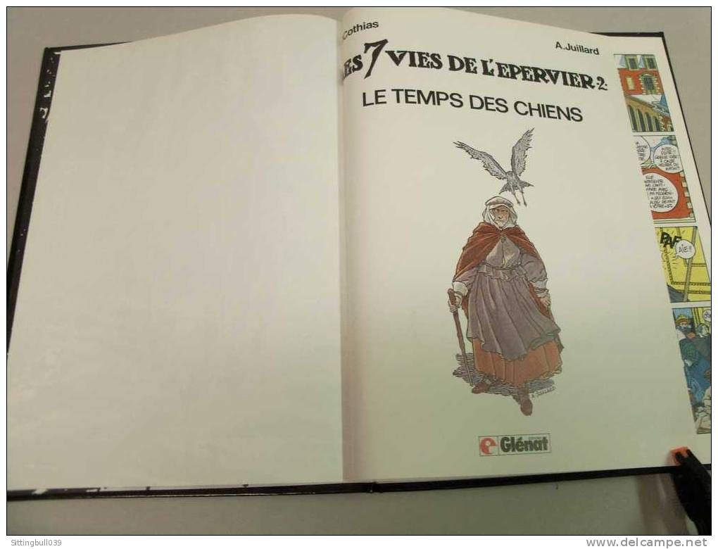 JUILLARD / COTHIAS. LES 7 VIES DE L'EPERVIER. T2. LE TEMPS DES CHIENS. Edition Originale 1984. Glénat. - Sept Vies De L'Epervier, Les