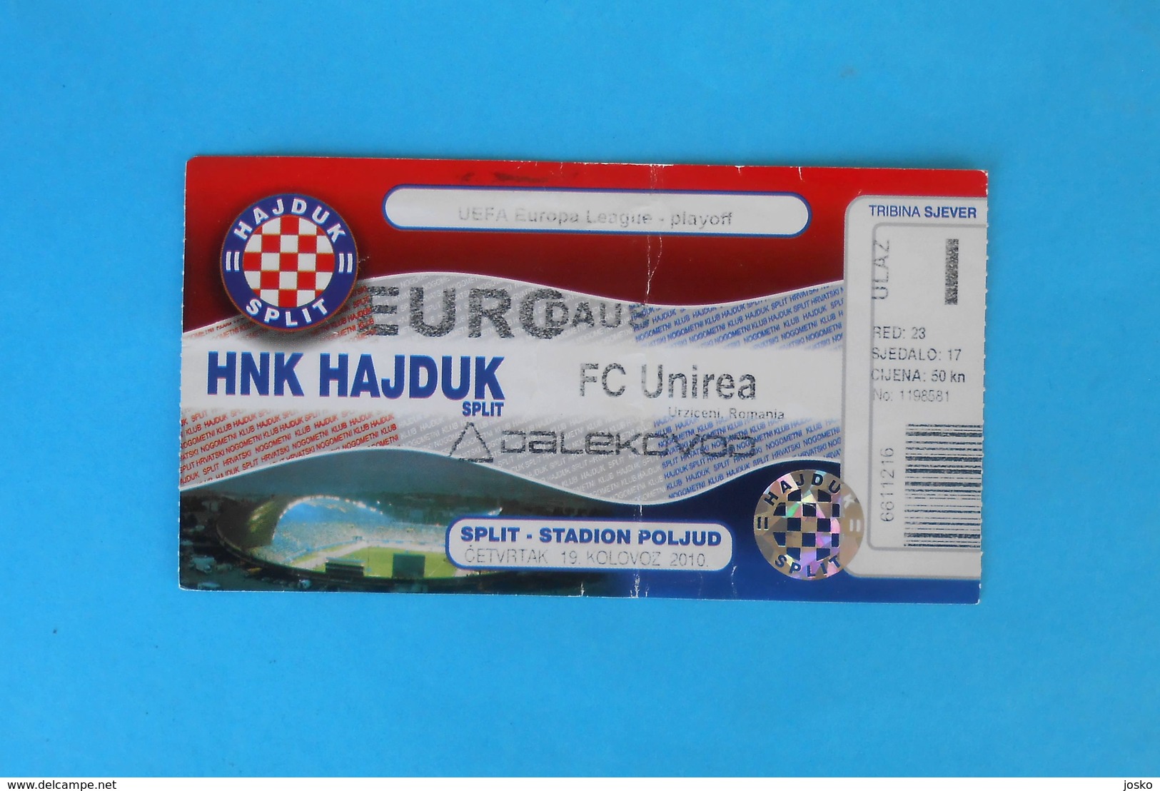 HNK HAJDUK V FC UNIREA URZICENI - 2010. UEFA EUROPA LEAGUE Play-off Football Match Ticket Billet Soccer Fussball Romania - Match Tickets