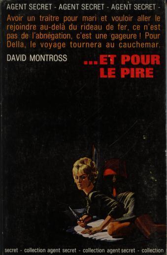 Robert Laffont - Collection Agent Secret N° 20  - David Montross " ....et Pour Le Pire " +++BE+++ - Robert Laffont