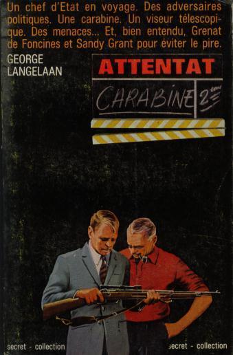 +Robert Laffont - Collection Agent Secret N°18  - George Langelaan " Attentat  Carabine 2ème" ++BE+++ - Robert Laffont