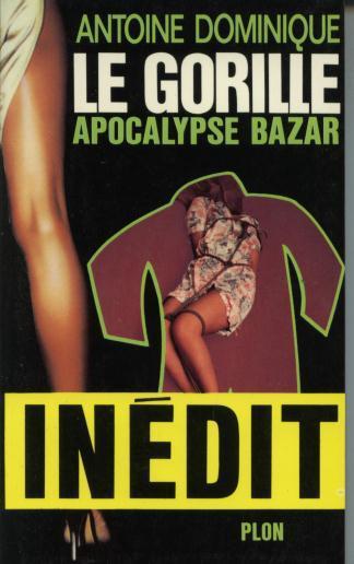 Plon 9  Antoine Dominique  " Apocalypse Bazar "  état Neuf Inédit - Plon