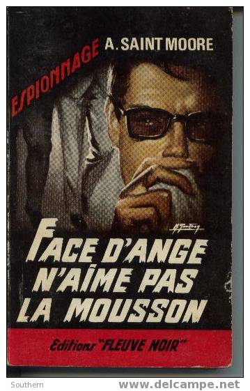 FN N° 500  Espionnage  A. Saint Moore  " Face D´ange N´aime Pas La Mousson, "  TBE - Fleuve Noir