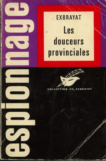 Collection Ch. Exbrayat Les Douceurs Provinciales  De´Exbrayat  ++++Moyen/Bon++++ - Sonstige & Ohne Zuordnung