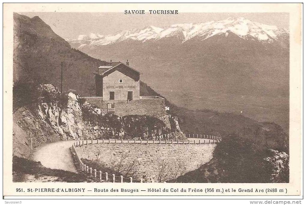 St-PIERRE-d'ALBIGNY - Hôtel Du Col Du Frêne (956 M) Et Le Grand Arc (2488 M) - Saint Pierre D'Albigny