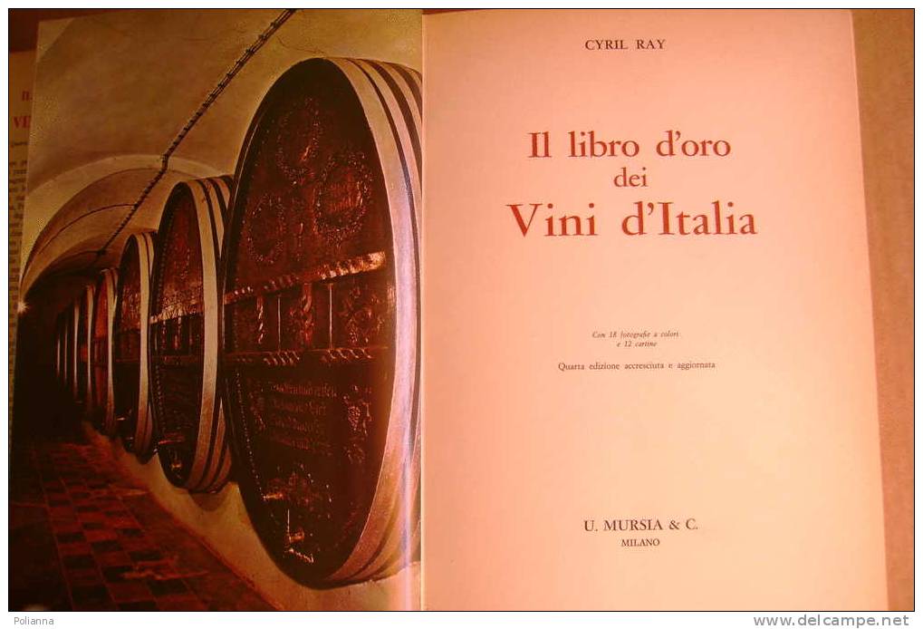PDK/12 Cyril Ray IL LIBRO D'ORO DEI VINI D'ITALIA Mursia 1972/vigneti Alba/Chianti/Siena, Tenuta Di Brolio/Frascati - Huis En Keuken