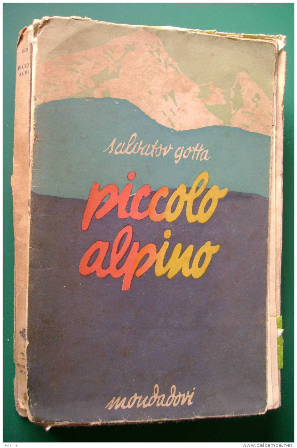 PDK/23   S.Gotta PICCOLO ALPINO Mondadori 1936/ill. Pinochi - Antiguos