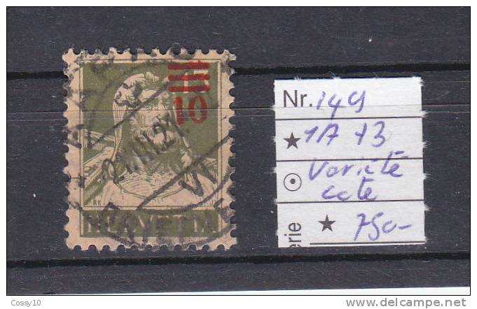 1920/21     N° 149   VARIETE  1 A .13  COTE 750 FRS.  OBLITERE      CATALOGUE   ZUMSTEIN - Varietà