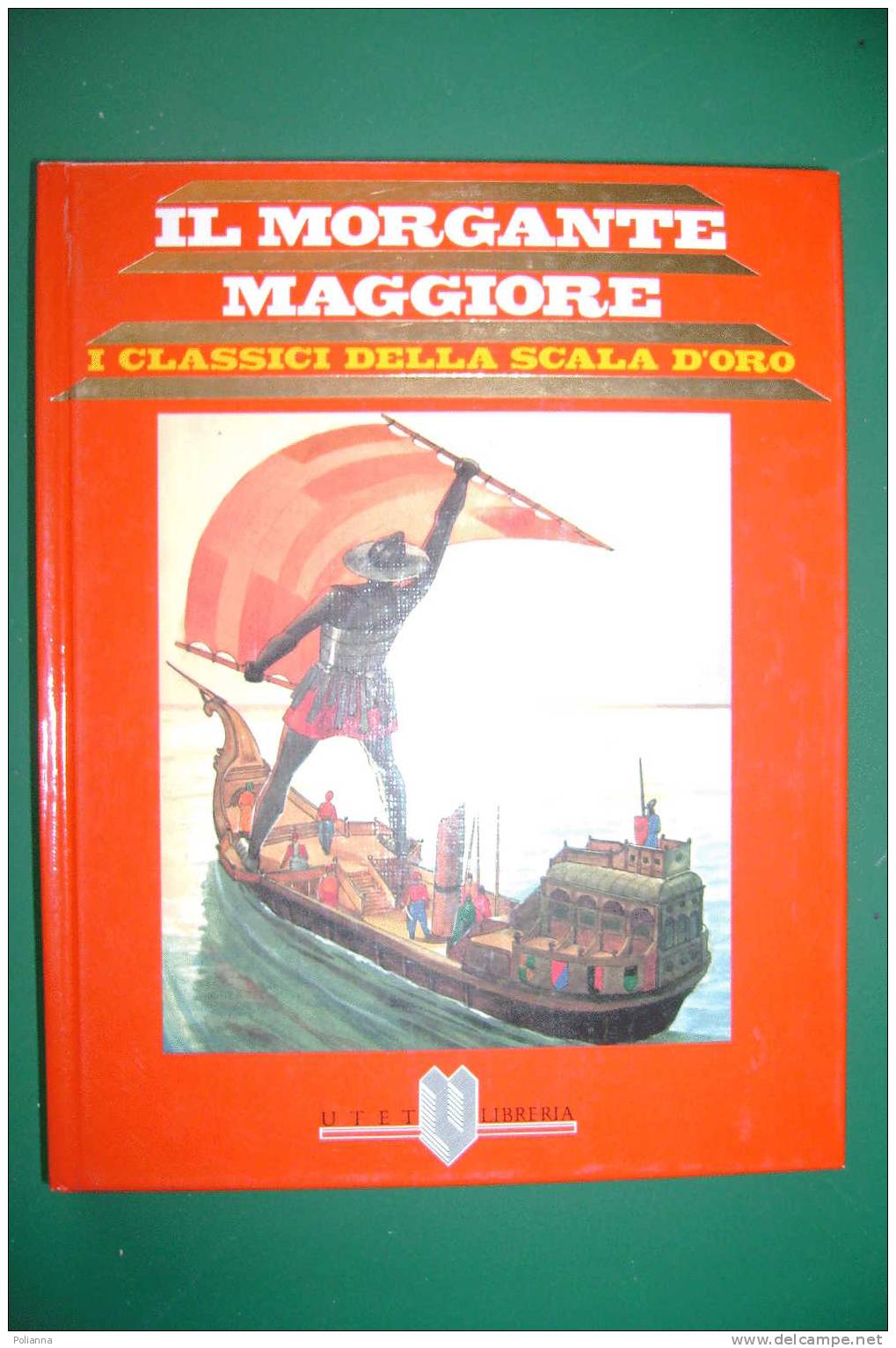 PDK/29 Scala D'Oro IL MORGANTE MAGGIORE UTET 1987/Ill.Giuseppe Riccobaldi - Bambini E Ragazzi