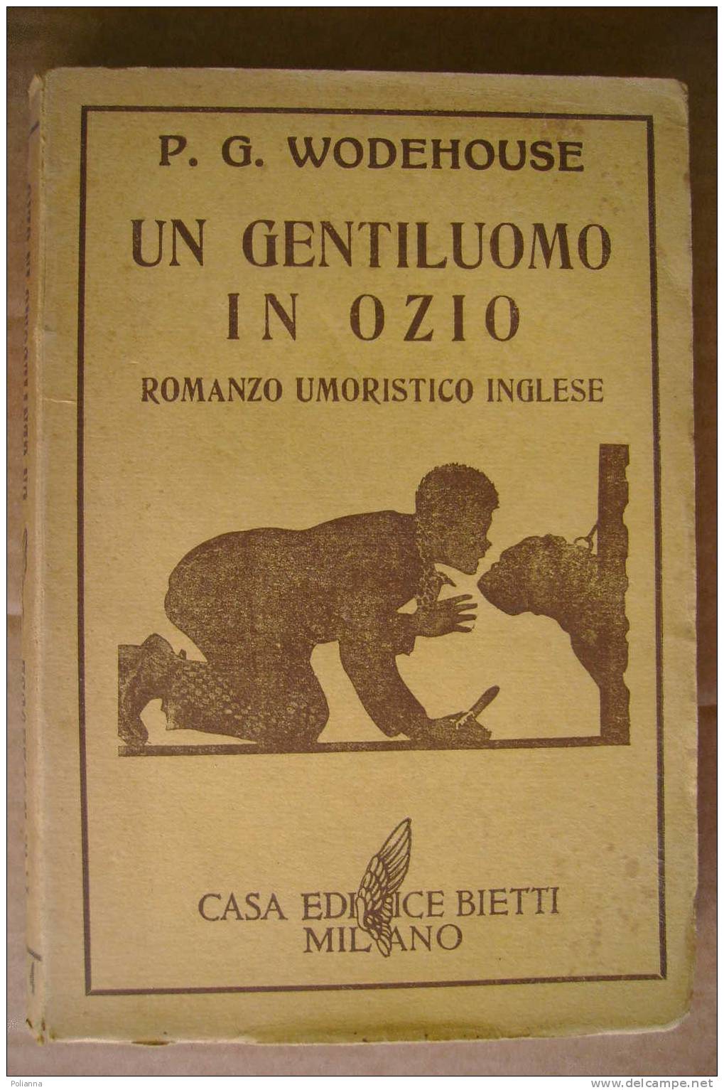 PDK/36  Wodehouse IL GENTILUOMO IN OZIO Casa Editrice Bietti 1935/romanzo Umoristico Inglese - Old