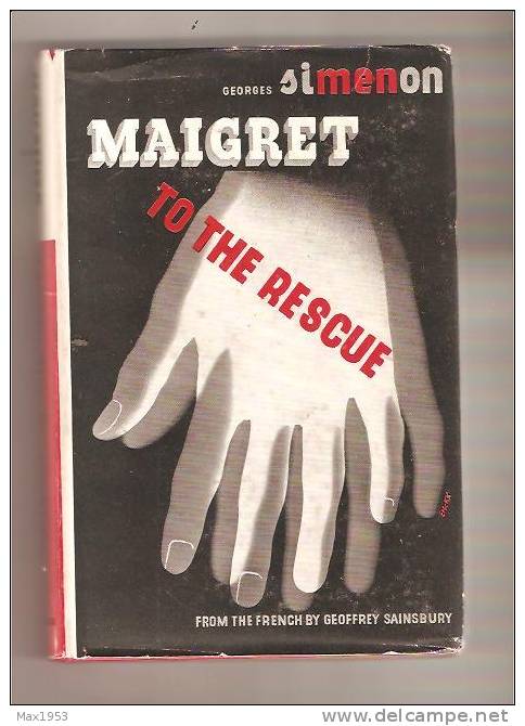 GEORGES Simenon  MAIGRET TO THE RESCUE George Routledge & Sons, London, 1946 - Simenon
