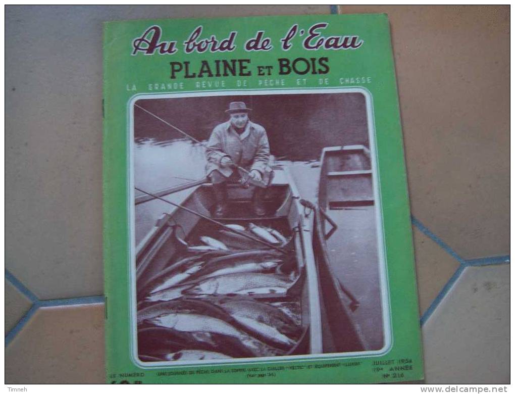 PLAINE ET BOIS- Au Bord De L'eau-juillet 1954 N°216-une Journée De Pêche Dans La Somme CUILLER VELTIC équipement LUXOR- - Chasse & Pêche