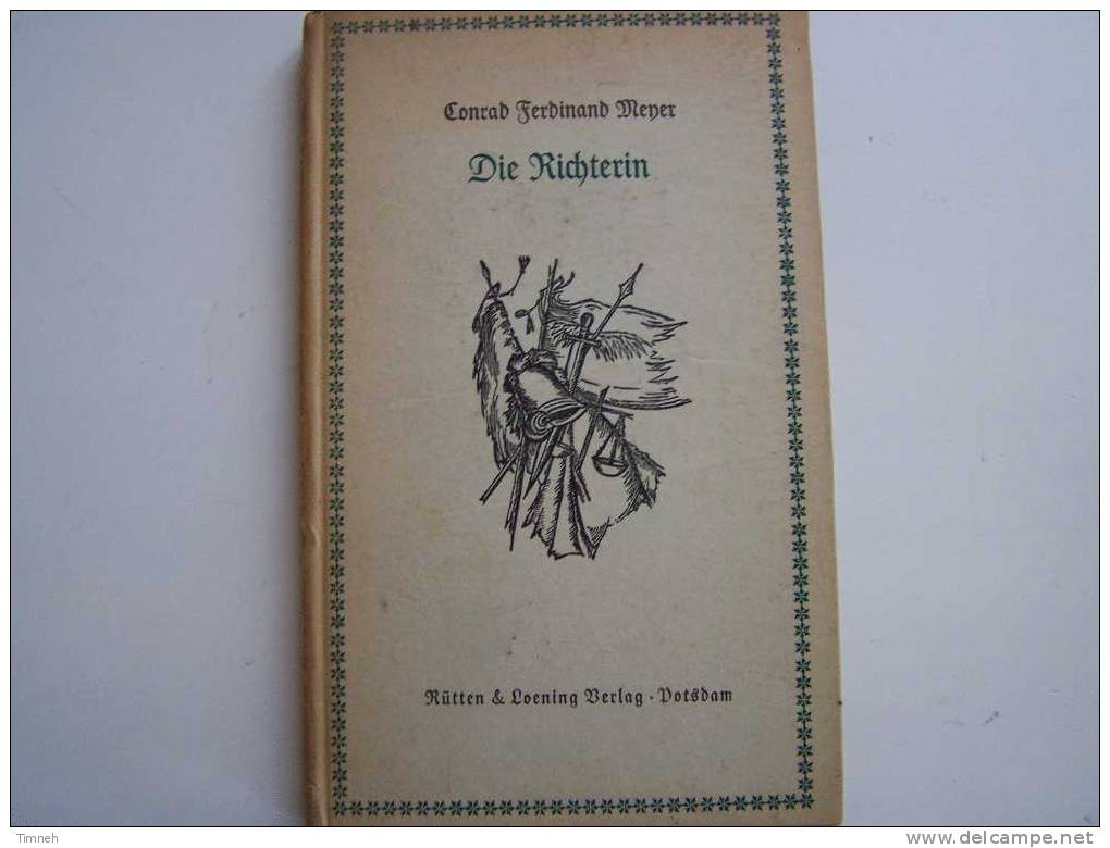 Conrad Ferdinand MEYER DIE RICHTERING RÜTTEN § LOENING Verlag Postdam Ex Libris - Autores Alemanes