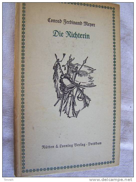 Conrad Ferdinand MEYER DIE RICHTERING RÜTTEN § LOENING Verlag Postdam Ex Libris - Auteurs All.