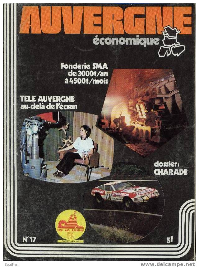 Auvergne Economique N° 17 Thermalisme Sept-Fons Montagne Bourbonnaise Art Roman S.A. Pauly Télé Auvergne Gastronomie - Aardrijkskunde