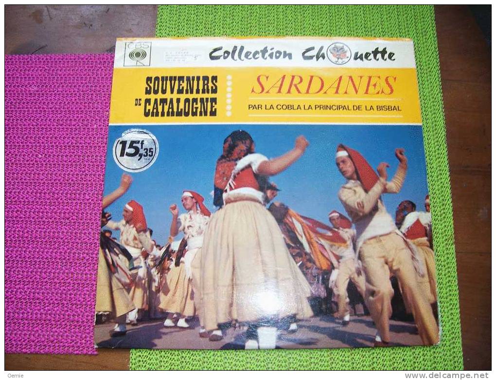 COLLECTION CHOUETTE ° SOUVENIR DE CATALOGNE ° SARDANES PAR COBLA LA PRINCIPAL DE LA BISBAL - Autres - Musique Espagnole