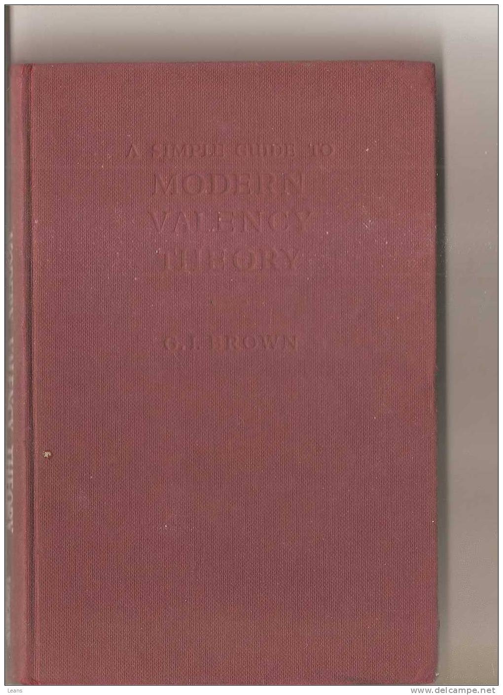A SIMPLE GUIDE TO MODERN VALENCY THEORY    Ed: BROWN - Wetenschappen