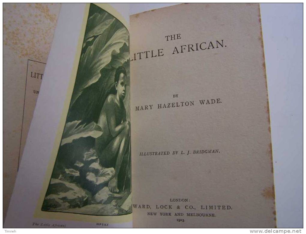 THE LITTLE AFRICAN By MARY HAZELTON WADE-1903 WARD LOCK§CO Melbourne-relié-illustrated BRIDGMAN - 1900-1949