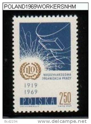 POLAND 1969 50TH ANNIV OF INTERNATIONAL LABOUR LABOR ORGANISATION - WORKERS MOVEMENTS ILO NHM Welding Industry - Neufs