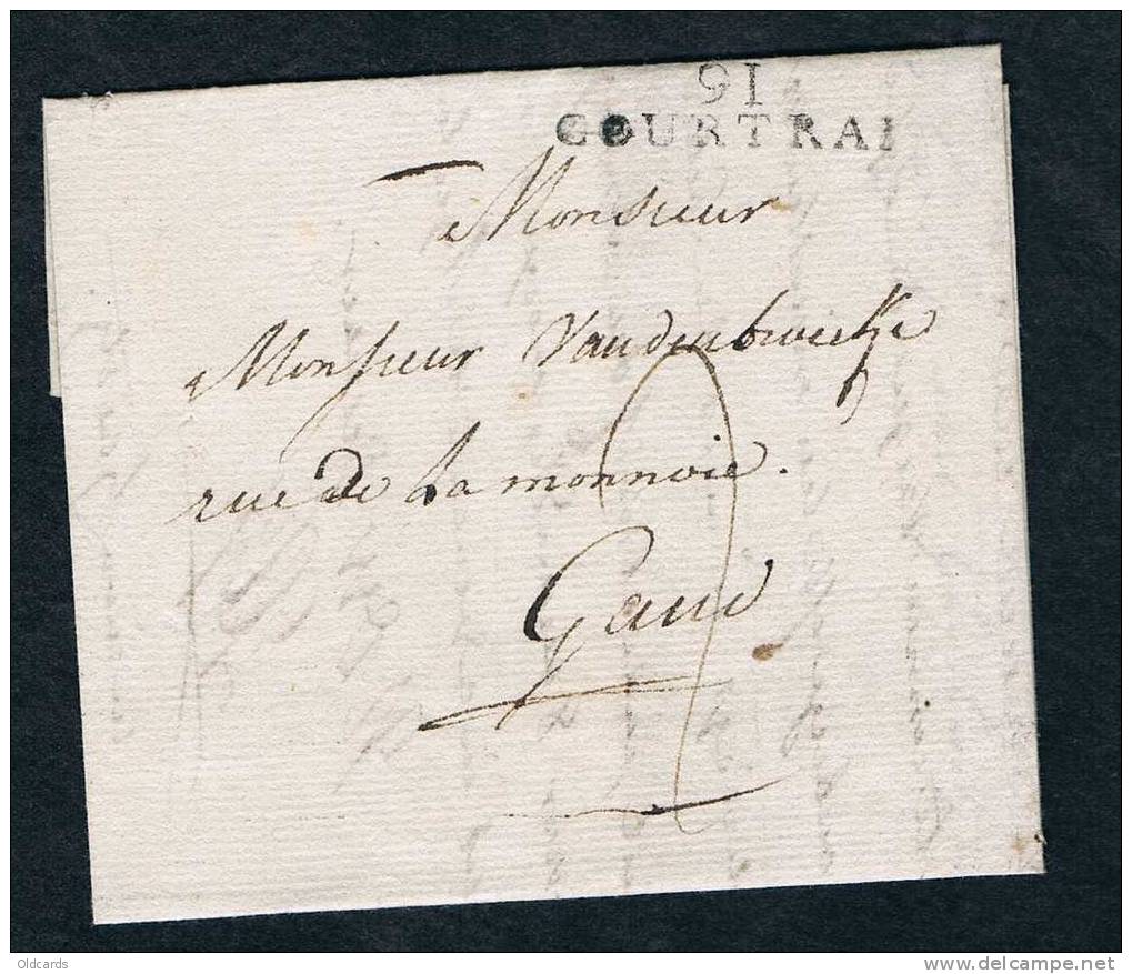 Belgique Précurseur. Lettre Avec Marque "91/Courtrai" . Courtrai 25 Janvier 1805 -> Gand. - 1794-1814 (Französische Besatzung)