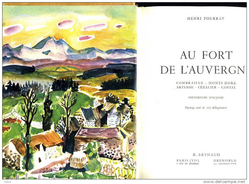 Henri POURRAT Au Fort De L’Auvergne  Combraille Monts Dore  Artense Cézalier  1955 - Auvergne